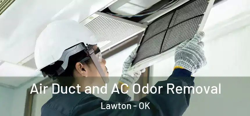 Air Duct and AC Odor Removal Lawton - OK